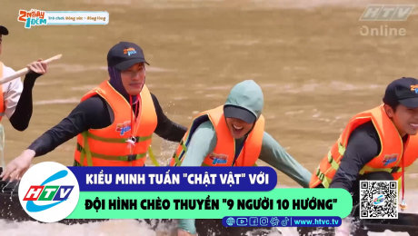 Xem Show CLIP HÀI Kiều Minh Tuấn "chật vật" với đội hình chèo thuyền "9 người 10 hướng" HD Online.